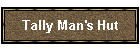 Tally Man's Hut