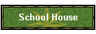 School House